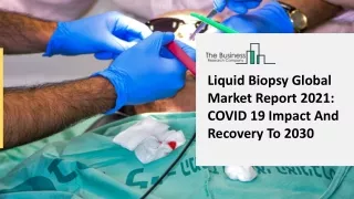 liquid biopsy global market report 2021 covid