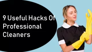 9 useful hacks of professional cleaners
