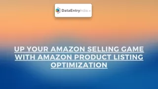 Up Your Amazon Selling Game With Amazon Product Listing Optimization