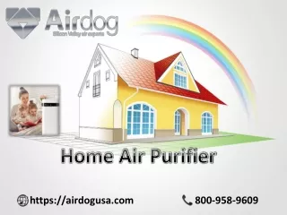 Home Air purifier with washable filter from Airdog USA