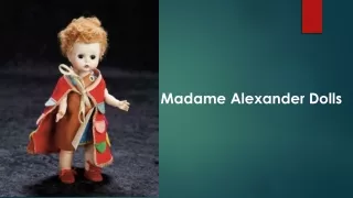 Madame Alexander Dolls