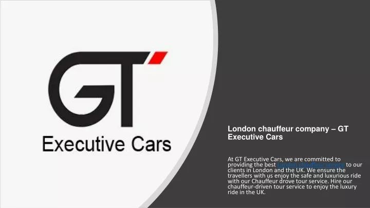 london chauffeur company gt executive cars