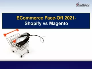 ecommerce face off 2021 shopify vs magento