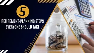 5 Retirement Planning Steps Everyone Should Take