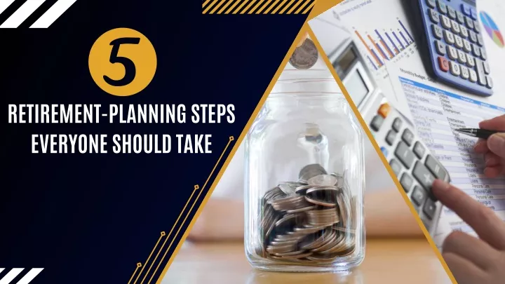 retirement planning steps everyone should take