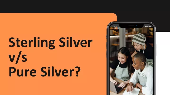 sterling silver v s pure silver