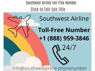 Southwest Airline Toll-Free Number –  1 (888) 959-3846