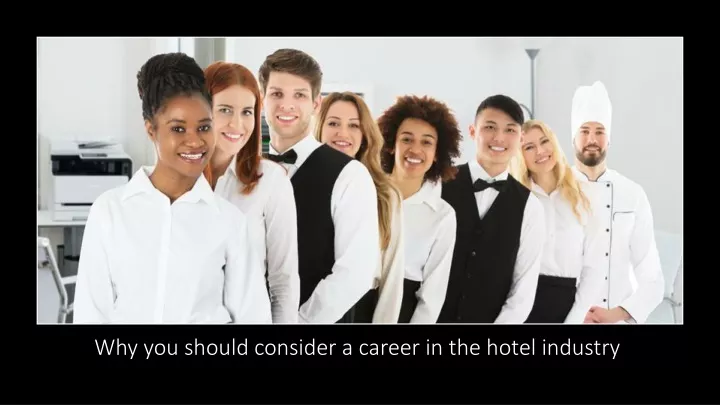 why you should consider a career in the hotel industry