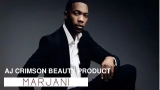 AJ Crimson Beauty Products- Marjani