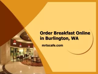 Order Breakfast Online in Burlington, WA - mrtscafe.com