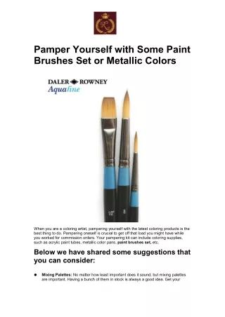 Pamper Yourself with Some Paint Brushes Set or Metallic Colors