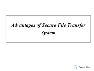 Advantages of Secure File Transfer System