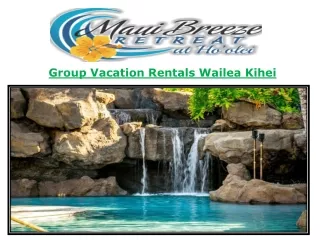 Group Vacation Rentals Wailea Kihei