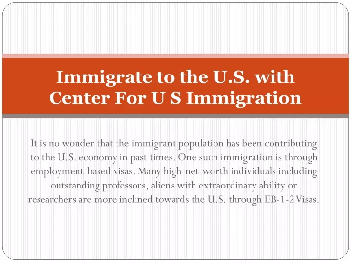 immigrate to the u s with center for u s immigration