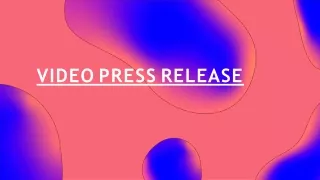 Video press release