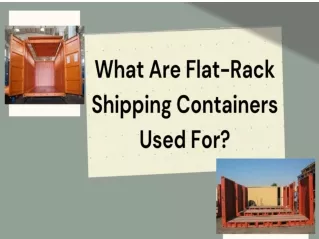 What are Falt-Rack Shippping Containers Used For?