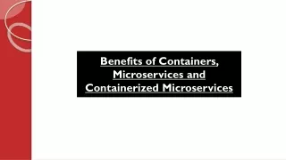 benefits of containers microservices and containerized microservices
