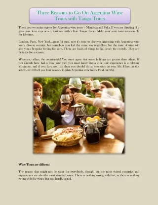 There are two main regions for Argentina wine tours – Mendoza and Salta. If you are thinking of a great wine tour experi