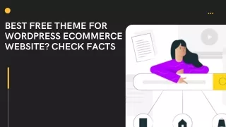 Best Free Theme For WordPress Ecommerce Website? Check Facts