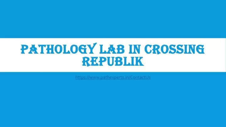 pathology lab in crossing republik