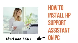 How to Install (817) 442-6643 HP Support Assistant on PC