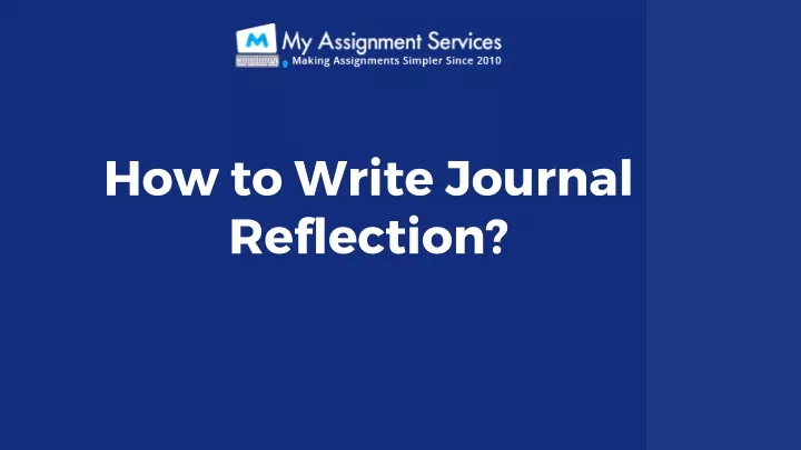 how to write journal reflection