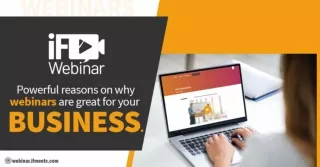 Powerful reasons on why webinars are great for your business