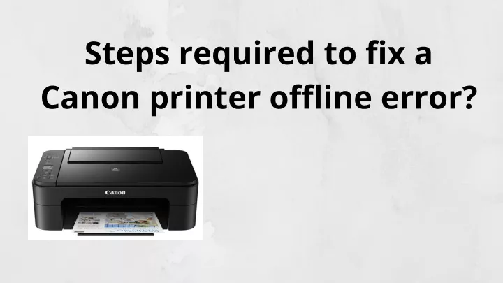 steps required to fix a canon printer offline