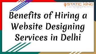 Benefits of Hiring a Website Designing Services in Delhi