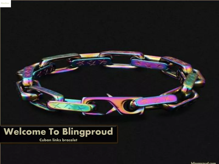 welcome to blingproud cuban links bracelet