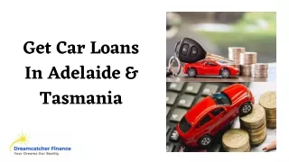 Get Car Loans In Adelaide & Tasmania