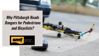 Why Pittsburgh Roads Dangers for Pedestrians and Bicyclists?
