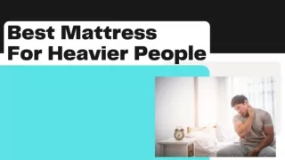 Best Mattress For Heavier People
