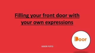 Filling your front door with your own expressions