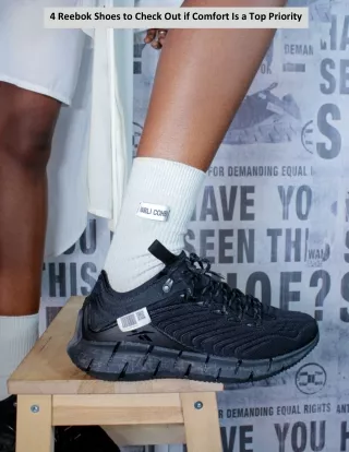 4 reebok shoes to check out if comfort