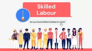 Register free on SKILLED LABOUR and fulfill your candidate requirement!!