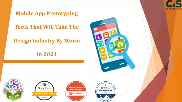mobile app prototyping tools that will take the design industry by storm in 2021