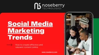 Social Media Marketing Trends - Noseberry Technologies