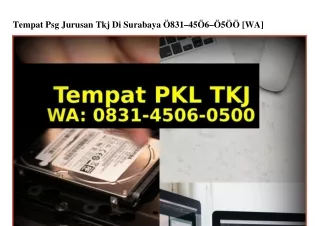 Tempat Psg Jurusan Tkj Di Surabaya O8౩1–Ꮞ5OᏮ–O5OO[WhatsApp]