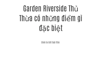 Garden Riverside Thủ Thừa có những điểm gì đặc biệt