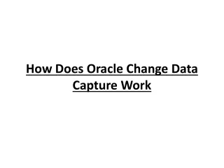 how does oracle change data capture work