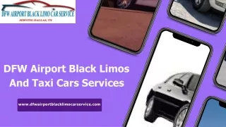 DFW Airport Black Limos And Taxi Cars Services