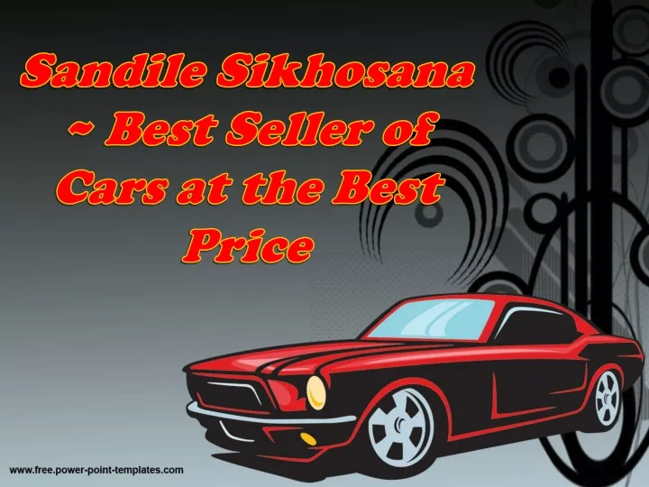 sandile sikhosana best seller of cars at the best price