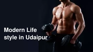 Modern Life style in Udaipur