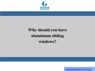 why should you have aluminium sliding windows