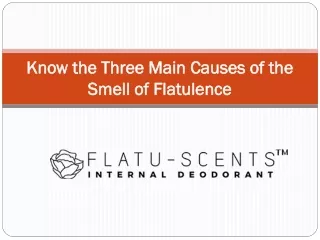 Know the Three Main Causes of the Smell of Flatulence