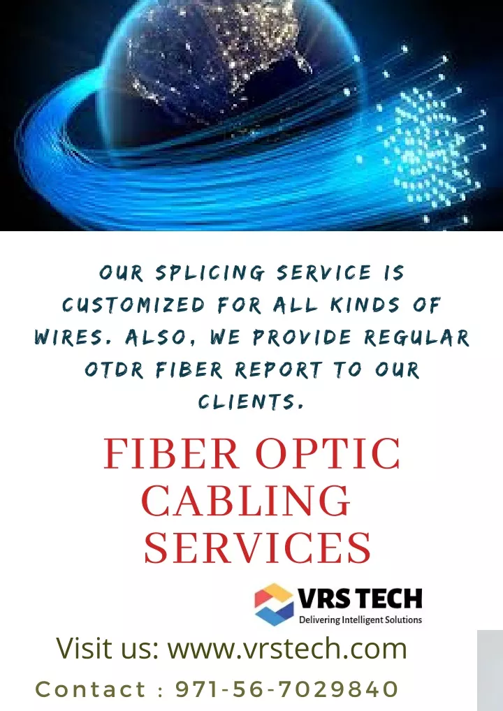 our splicing service is customized for all kinds