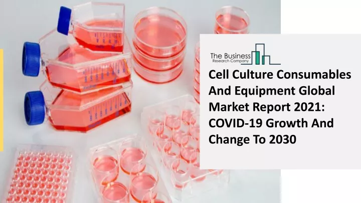 cell culture consumables and equipment global