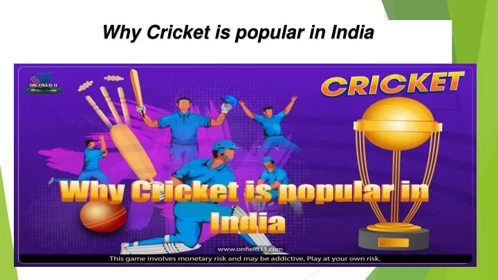 why cricket is popular in india