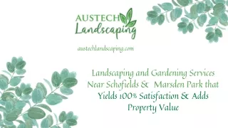 Landscaping and Gardening Services Near Schofields &  Marsden Park that Yields 100% Satisfaction & Adds Property Value